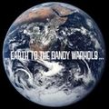 DANDY WARHOLS / ダンディ・ウォーホルズ / EARTH TO THE DANDY WARHOLS.. / アース・トゥ・ザ・ダンディ・ウォーホルズ..