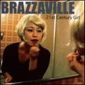 BRAZZAVILLE / ブラザヴィル / 21ST CENTURY GIRL