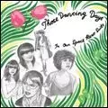 THOSE DANCING DAYS / ゾーズ・ダンシング・デイズ / IN OUR SPACE HERO SUITS