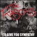 RASCALS (UK) / ラスカルズ / I'LL GIVE YOU SYMPATHY