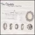 CLIENTELE / クリアンテル / THAT NIGHT, A FOREST GREW
