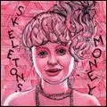 SKELETONS / スケルトンズ / MONEY