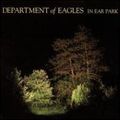 DEPARTMENT OF EAGLES / デパートメント・オブ・イーグルズ / IN EAR PARK