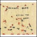 RACHAEL DADD / レイチェル・ダッド / AFTER THE ANT FIGHT