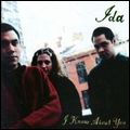 IDA (US INDIE) / アイダ / I KNOW ABOUT YOU (180G)