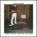 DEAR NORA / ディア・ノラ / THREE STATES: RARITIES 1997-2007