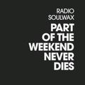 SOULWAX / ソウルワックス / PART OF THE WEEKEND NEVER DIES / パート・オブ・ザ・ウィークエンド・ネヴァー・ダイズ