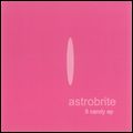 ASTROBRITE / アストロブライト / 8 CANDY EP