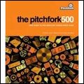 PITCHFORK (WEB SITE) / PITCHFORK 500: OUR GUIDE TO THE GREATEST SONGS FROM PUNK TO THE PRESENT
