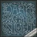 DIRTY PROJECTORS / DAVID BYRNE / KNOTTY PINE (DARK WAS THE NIGHT)