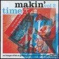 MAKIN' TIME / メイキン・タイム / NO LUMPS OF FAT OR GRISTLE GUARANTEED PLUS DEMOS