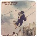 BALLOON DERBY / バルーン・ダルビー / UP, UP AND AWAY・・・
