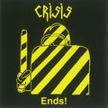 CRISIS / クライシス / ENDS!