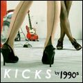 1990S / ナイティーン・ナインティーズ / KICKS / キックス