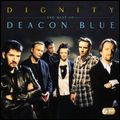 DEACON BLUE / ディーコン・ブルー / DIGNITY - THE BEST