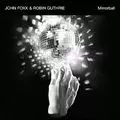 JOHN FOXX & ROBIN GUTHRIE / ジョン・フォックス / ロビン・ガスリー / MIRRORBALL / ミラーボール