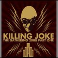KILLING JOKE / キリング・ジョーク / GATHERING 2008 PART1