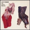 CAT POWER / キャット・パワー / COVERS RECORD