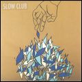 SLOW CLUB / スロウ・クラブ / IT DOESN'T HAVE TO BE BEAUTIFUL