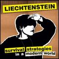 LIECHTENSTEIN / リヒテンシュタイン / SURVIVAL STRATEGIES IN A MODERN WORLD / サヴァイヴァル・ストラティガイズ・イン・ア・モダーン・ワールド