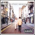 OASIS / オアシス / (WHAT'S THE STORY) MORNING GLORY?