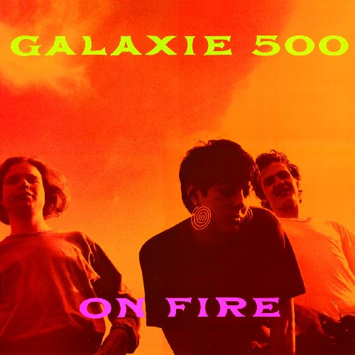 GALAXIE 500 / ギャラクシー500 / ON FIRE (LP)