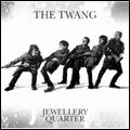 TWANG / トゥワング / JEWELLERY QUARTER (2CD DELUXE EDITION)