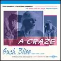 A CRAZE / エイ・クレイズ / SUCH BLISS / サッチ・ブリス