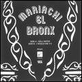 MARIACHI EL BRONX / マリアッチ・エル・ブロンクス / CELL MATES
