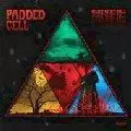 PADDED CELL / パデッド・セル / NIGHT MUST FALL