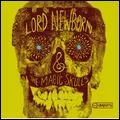 LORD NEWBORN & THE MAGIC SKULLS / ロード・ニューボーン・アンド