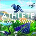 ATHLETE / アスリート / BLACK SWAN