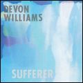 DEVON WILLIAMS / デヴォン・ウィリアムズ / SUFFERER
