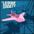 LEISURE SOCIETY / レジャー・ソサエティ / SAVE IT FOR SOMEONE WHO CARES