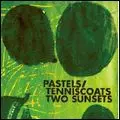 PASTELS / TENNISCOATS / パステルズ / テニスコーツ / TWO SUNSETS