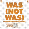 WAS (NOT WAS) / ウォズ (ノット・ウォズ) / (THE WOODWORK) SQUEAKS / (ザ・ウッドワーク) スクイークス