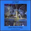 JON HASSELL / ジョン・ハッセル / DREAM THEORY IN MALAYA
