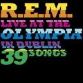 LIVE AT THE OLYMPIA IN DUBLIN 39 SONGS (SPECIAL  EDITION)/R.E.M./アール・イー・エム｜ROCK / POPS /  INDIE｜ディスクユニオン・オンラインショップ｜diskunion.net