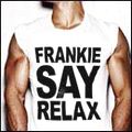 FRANKIE GOES TO HOLLYWOOD / フランキー・ゴーズ・トゥ・ハリウッド / RELAX