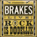 BRAKES / ブレイクス / LIVE! ROCK IS DODELIJK