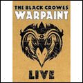 BLACK CROWES / ブラック・クロウズ / WARPAINT - LIVE (DELUXE EDITION) / ウォーペイント・ライヴ ~ ライヴ・イン・LA・アット・ザ・ウィルターン (デラックス・エディション/DVD+2CD)