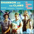 SHANNON AND THE CLAMS / I WANNA GO HOME