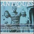 DUBIOUS BROTHERS / ダビアス・ブラザーズ / ANTIQUES - THE BEST OF THE DUBIOUS BROTHERS / アンティークス: ザ・ベスト・オブ・ザ・ダビアス・ブラザーズ