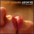 EXCELLENT GENTLEMEN / エクセレント・ジェントルメン / JUST SAY YES / ジャスト・セイ・イエス