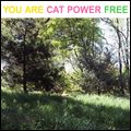 CAT POWER / キャット・パワー / YOU ARE FREE / ユー・アー・フリー