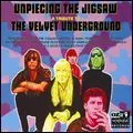 V.A. (TRIBUTE TO VELVET UNDERGROUND) / UNPIECING THE JIGSAW: A TRIBUTE TO THE VELVET UNDERGROUND