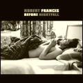 ROBERT FRANCIS / ロバート・フランシス / BEFORE NIGHTFALL