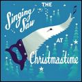 JULIAN KOSTER / SINGING SAW AT CHRISTMASTIME