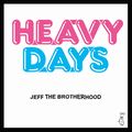 JEFF THE BROTHERHOOD / ジェフ・ザ・ブラザーフッド / HEAVY DAYS