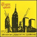 BRIGHT IDEAS / NEW YEARS DAY